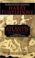 Atlantis and Other Places
