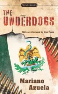 The Underdogs: A Novel of the Mexican Revolution
