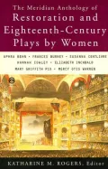 The Meridian anthology of Restoration and Eighteenth-century plays by women