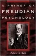 A Primer of Freudian Psychology