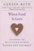 When Food Is Love: Exploring the Relationship Between Eating and Intimacy