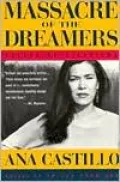Massacre of the Dreamers: Essays on Xicanisma