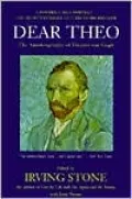 Dear Theo: The Autobiography of Vincent Van Gogh