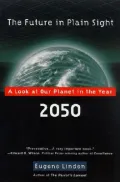 The Future in Plain Sight : A Look at Our Planet in the Year 2050