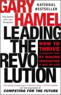 Leading the Revolution: How to Thrive the Turbulent Times by Making Innovation a Way of Living