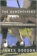 The Dewsweepers: Seasons of Golf and Friendship