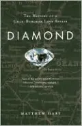 Diamond: The History of a Cold-Blooded Love Affair
