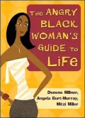 The angry Black woman's guide to life