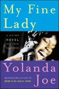 My Fine Lady: A Hip Hop Novel about Finding Your Voice