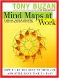 Mind Maps at Work: How to Be the Best at Your Job and Still Have Time to Play