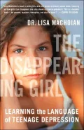 The Disappearing Girl: Learning the Language of Teenage Depression