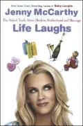 Life Laughs: The Naked Truth about Motherhood, Marriage, and Moving on