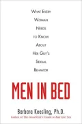 Men in Bed: What Every Woman Needs to Know about Her Guy's Sexual Behavior