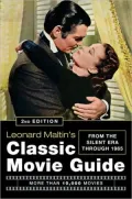 Leonard Maltin's Classic Movie: From the Silent Era Through 1965