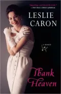 Thank Heaven: A Memoir