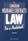 Canadian Insurance Contracts Law in a Nutshell