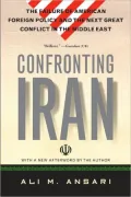 Confronting Iran: The Failure of American Foreign Policy and the Next Great Crisis in the Middle East