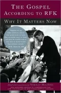 Gospel According to RFK: Why It Matters Now