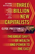 Three Billion New Capitalists: The Great Shift of Wealth and Power to the East