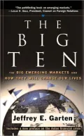 The Big Ten: The Big Emerging Markets and How They Will Change Our Lives