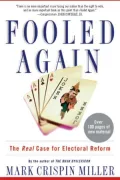 Fooled Again: The Real Case for Electoral Reform