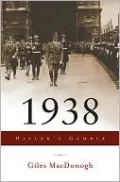 1938: Hitler's Gamble