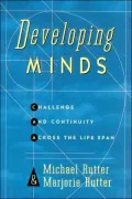 Developing Minds: Challenge and Continuity Across the Life Span