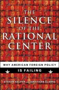 The Silence of the Rational Center: American Foreign Policy Is Failing