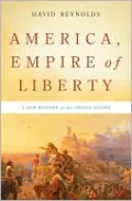 America, Empire of Liberty: A New History of the United States