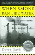 When Smoke Ran like Water: Tales of Environmental Deception and the Battle against Pollution
