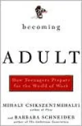 Becoming Adult: How Teenagers Prepare for the World of Work
