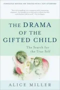Drama of the Gifted Child: The Search for the True Self