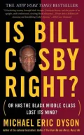 Is Bill Cosby Right?: Or Has the Black Middle Class Lost Its Mind?