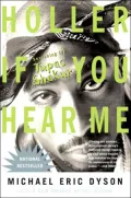 Holler if You Hear Me: Searching for Tupac Shakur