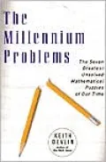 The Millennium Problems: The Greatest Unsolved Mathematical Puzzles of Our Time