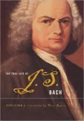 True Life of J. S. Bach