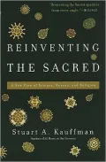 Reinventing the Sacred: A New View of Science, Reason, and Religion