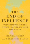 The End of Influence: What Happens When Other Countries Have the Money