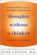 Thoughts without a Thinker: Psychotherapy from a Buddhist Perspective