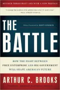 The Battle: How the Fight Between Free Enterprise and Big Government Will Shape America's Future