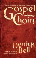 Gospel Choirs : Psalms of Survival in an Alien Land Called Home