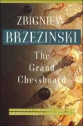 Grand Chessboard: American Primacy and Its Geostrategic Imperatives