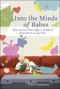 Into the Minds of Babes: How Screen Time Affects Children from Birth to Age Five