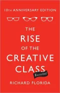 The Rise of the Creative Class--Revisited: 10th Anniversary Edition--Revised and Expanded