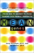 Mean Genes: From Sex To Money To Food: Taming Our Primal Instincts