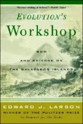 Evolution's Workshop: God and Science on the Galapagos Islands