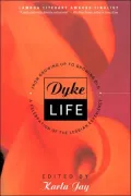 Dyke Life; From Growing up to Growing Old