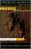 Losing Ground: American Social Policy, 1950-1980