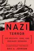 The Nazi Terror: The Gestapo, Jews and Ordinary Germans