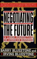Negotiating the Future: A Labor Perspective on American Business
